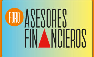 Foro Asesores Financieros edición Barcelona