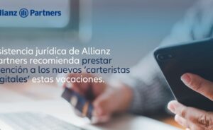 Comunicados: Asistencia jurídica de Allianz Partners recomienda prestar atención a los ‘carteristas digitales’ | Autor del artículo: Comunicae